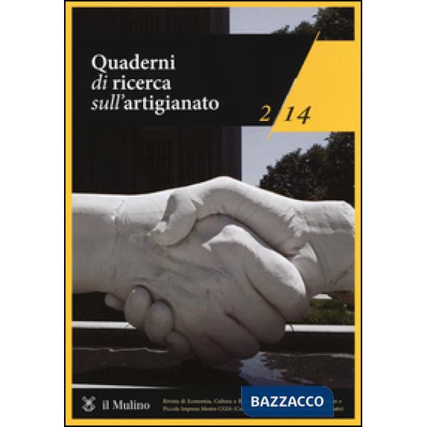 Quaderni di ricerca sull'artigianato (2014). Vol. 2