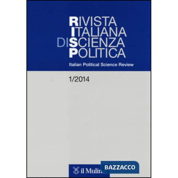 Rivista italiana di scienza politica (2014). Ediz. inglese. Vol. 1