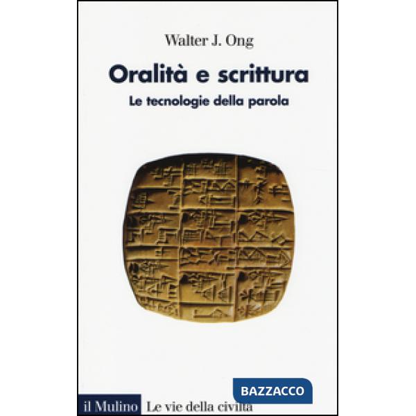 Oralità e scrittura. Le tecnologie della parola