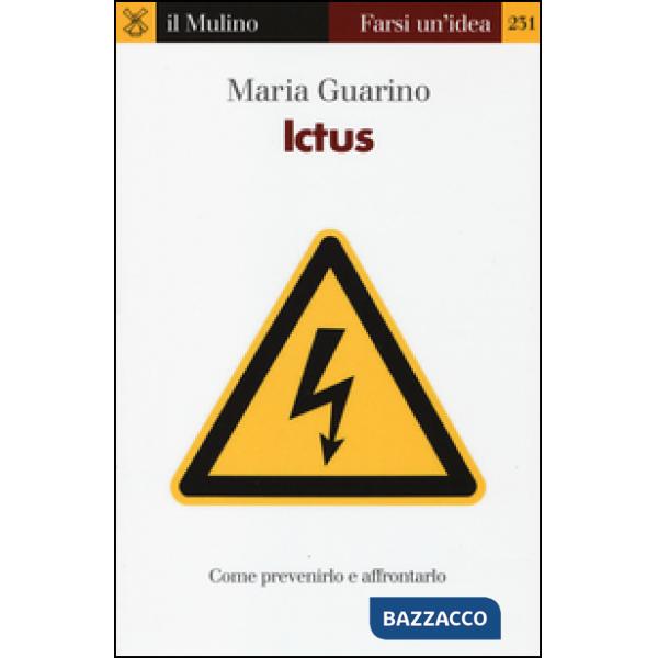 Ictus. Come prevenirlo e affrontarlo
