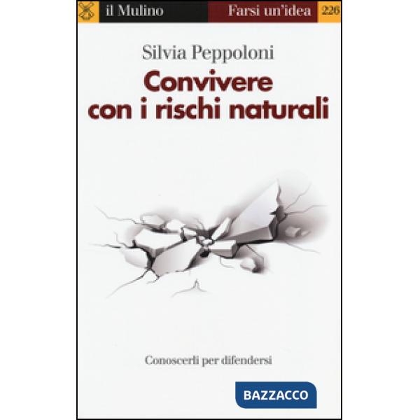 Convivere con i rischi naturali. Conoscerli per difendersi