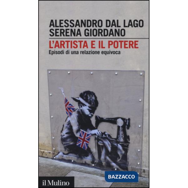 Artista e il potere. Episodi di una relazione equivovca (L')