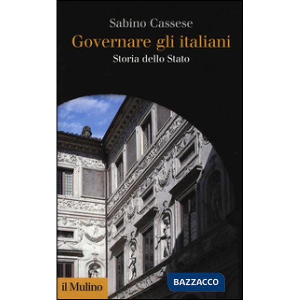 Governare gli italiani. Storia dello Stato
