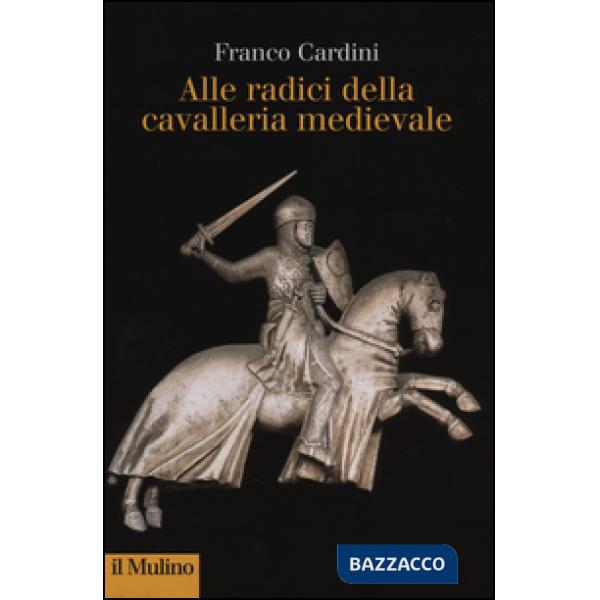 Alle origini della cavalleria medievale