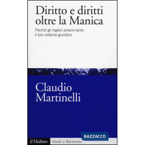 Diritto e diritti oltre la Manica. Perché gli inglesi amano tanto il loro sistem