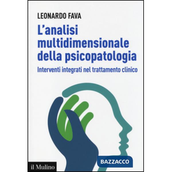 Analisi multidimensionale della psicopatologia. Interventi integrati nel trattam