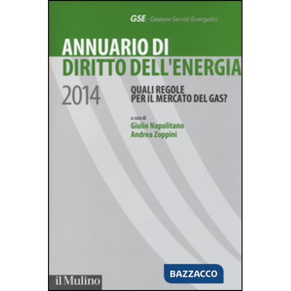 Annuario di diritto dell'energia 2014. Quali regole per il mercato del gas?