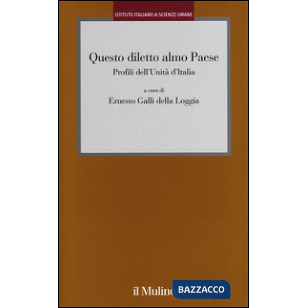 Questo diletto almo Paese. Profili dell'Unità d'Italia