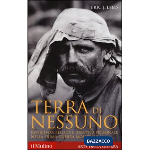 Terra di nessuno. Esperienza bellica e identità personale nella prima guerra mondiale