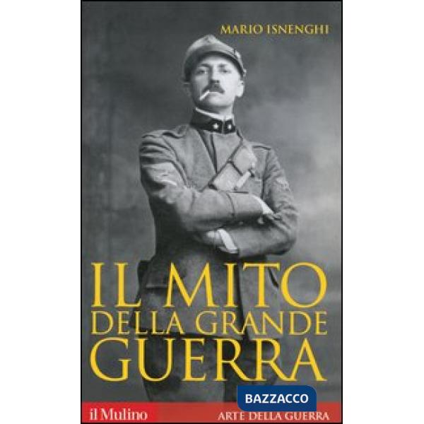 Mito della grande guerra (Il)