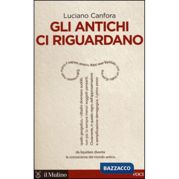 Antichi ci riguardano (Gli)