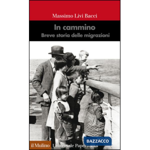 In cammino. Breve storia delle migrazioni