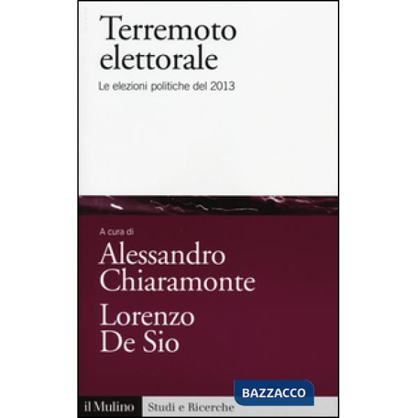 Terremoto elettorale. Le elezioni politiche del 2013