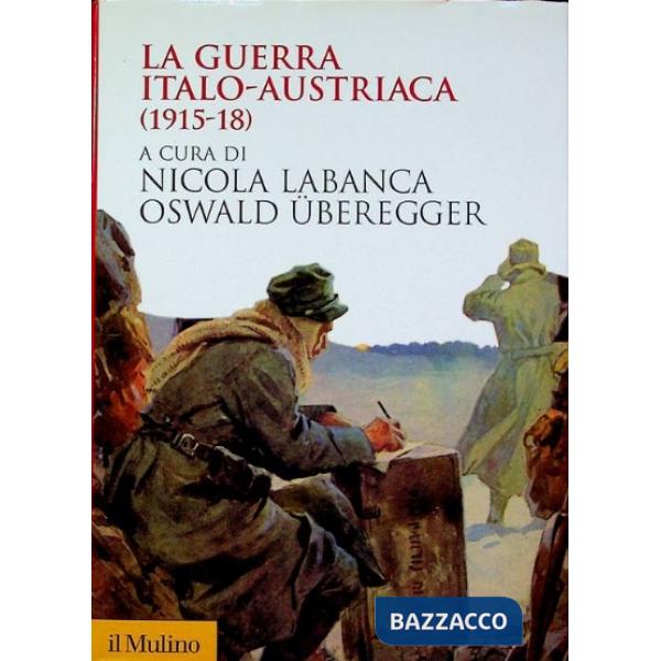 Guerra italo-austriaca (1915-18) (La)