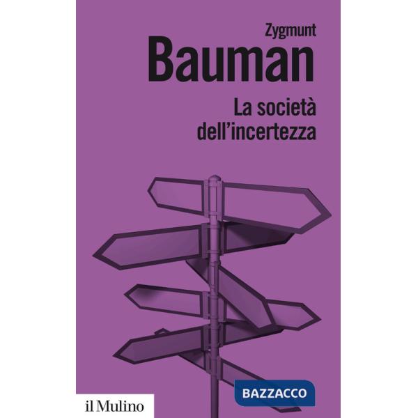 Società dell'incertezza. Nuova ediz. (La)