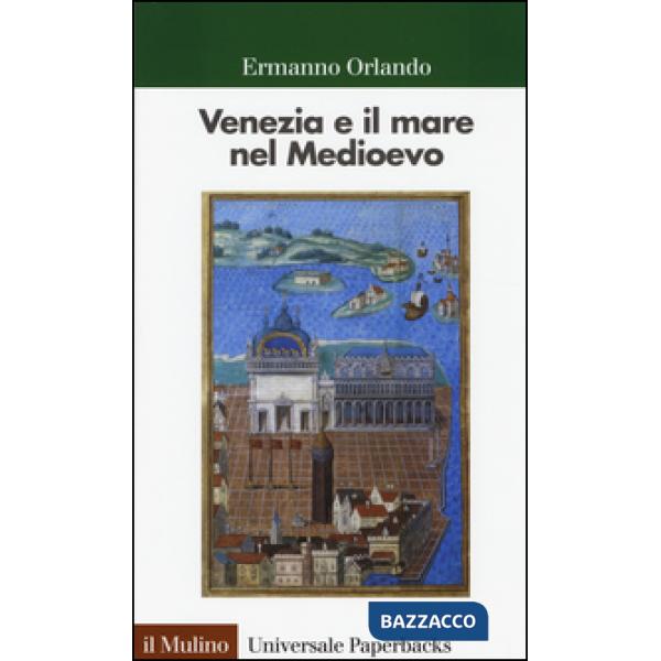 Venezia e il mare nel Medioevo