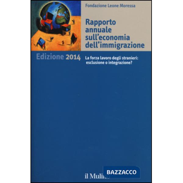 Rapporto annuale sull'economia dell'immigrazione 2014