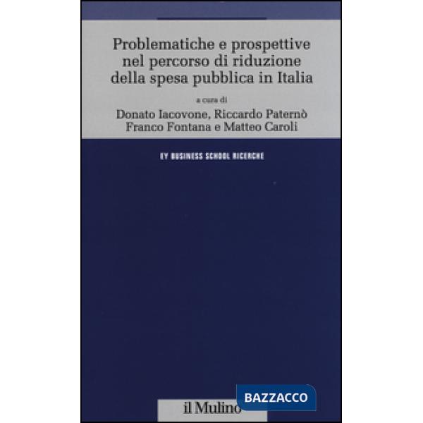 Problematiche e prospettive nel percorso di riduzione della spesa pubblica in It