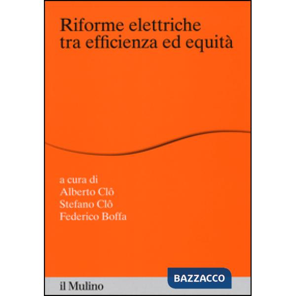 Riforme elettriche tra efficienza ed equità