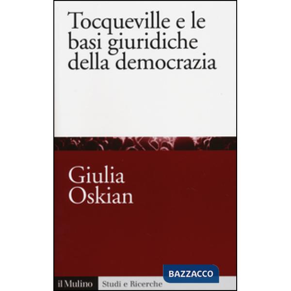 Tocqueville e le basi giuridiche della democrazia