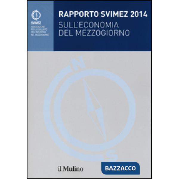 Rapporto Svimez 2014 sull'economia del Mezzogiorno
