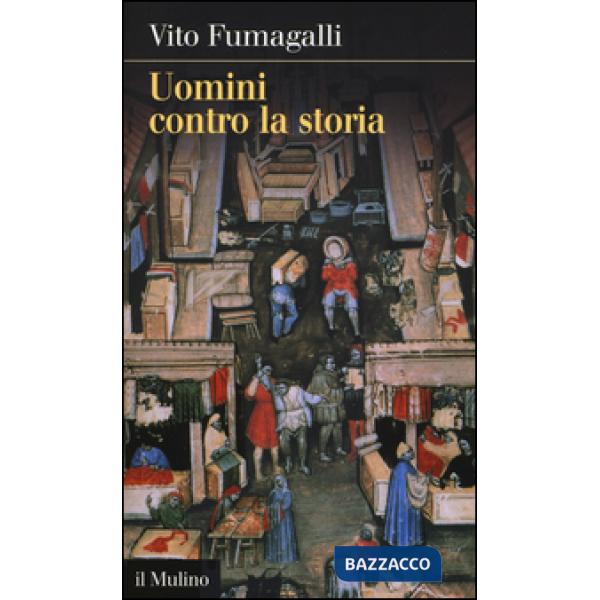 Uomini contro la storia