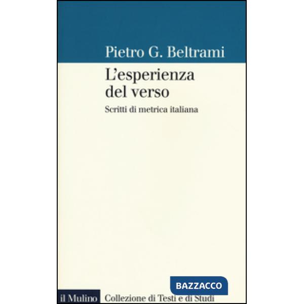 Esperienza del verso. Scritti di metrica italiana (L')