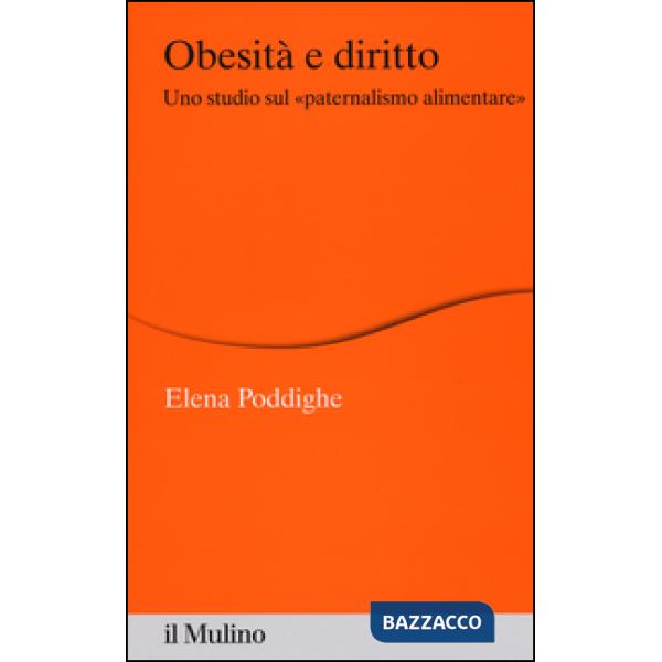 Obesità e diritto. Uno studio sul «paternalismo alimentare»