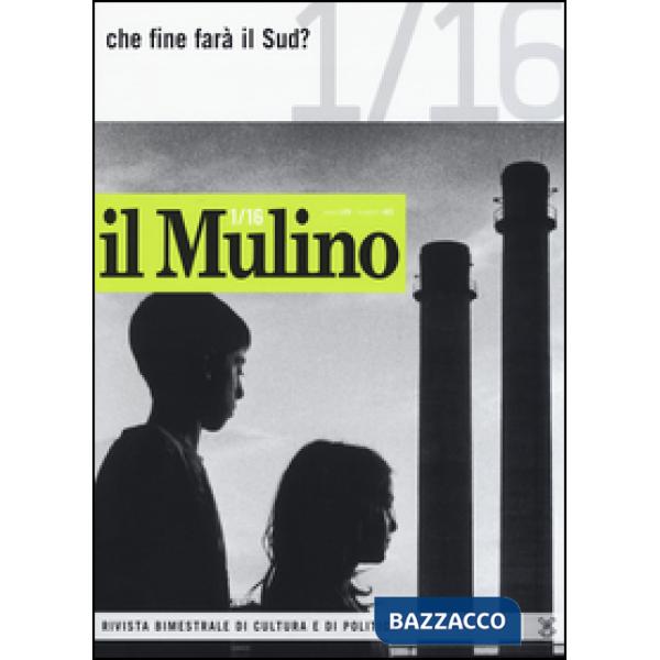 Mulino (Il). Vol. 483: Che fine farà il Sud?.