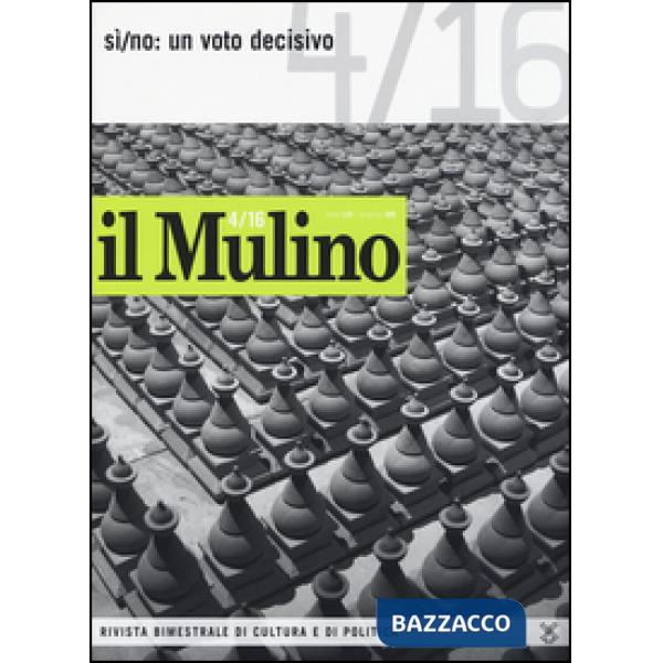 Mulino (Il). Vol. 486: Sì/no: un voto decisivo.