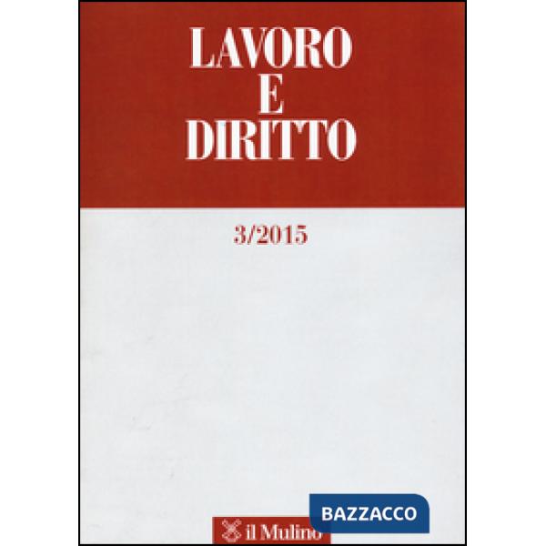 Lavoro e diritto (2015). Vol. 3