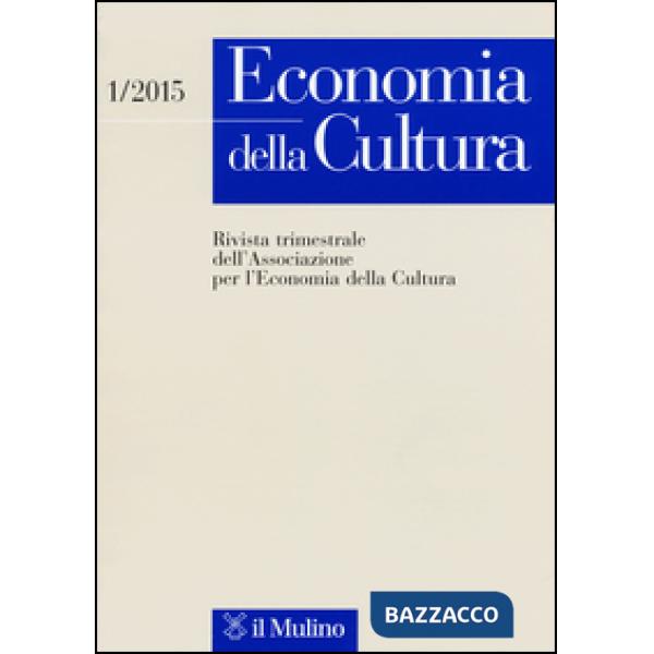 Economia della cultura (2015). Vol. 1