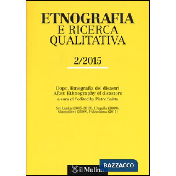 Etnografia e ricerca qualitativa (2015). Ediz. italiana e inglese. Vol. 2: Dopo.