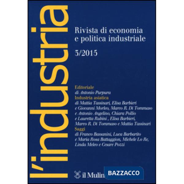 Industria. Rivista di economia e politica industriale (2015) (L'). Vol. 3