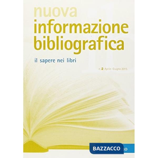 Nuova informazione bibliografica (2015). Vol. 2