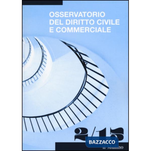 Osservatorio del diritto civile e commerciale (2015). Vol. 2