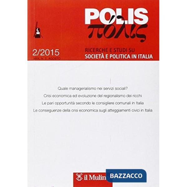 Polis. Ricerche e studi su società e politica in Italia (2015). Vol. 2