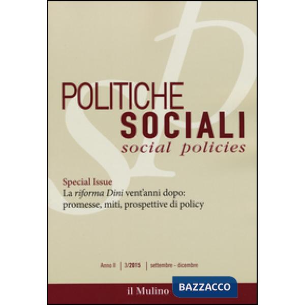 Politiche sociali (2015). Vol. 3: Special Issue: La riforma Dini vent'anni dopo: