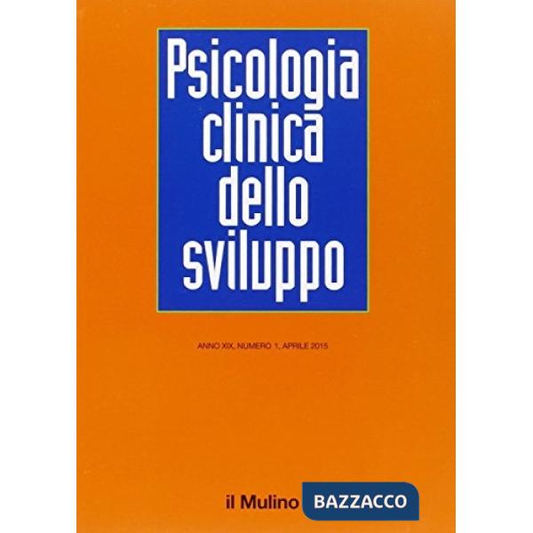 Psicologia clinica dello sviluppo (2015). Vol. 1
