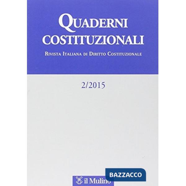 Quaderni costituzionali (2015). Vol. 2