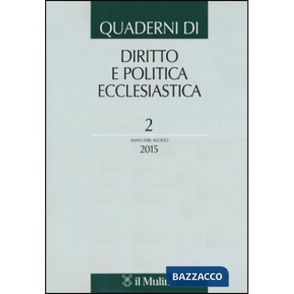 Quaderni di diritto e politica ecclesiastica (2015). Vol. 2