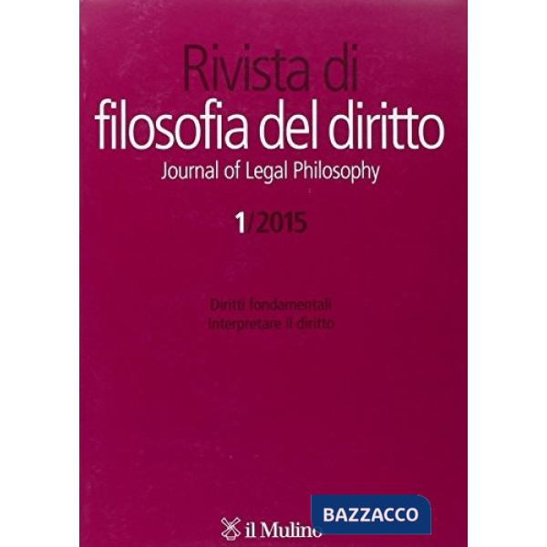 Rivista di filosofia del diritto-Journal of Legal Philosophy (2015) (La). Vol. 1