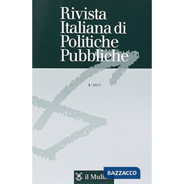 Rivista italiana di politiche pubbliche (2015). Vol. 1