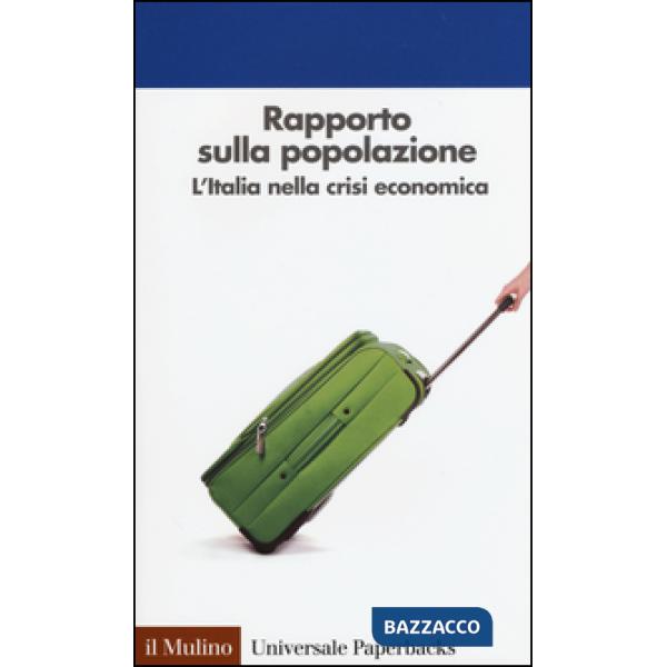 Rapporto sulla popolazione. L'Italia nella crisi economica