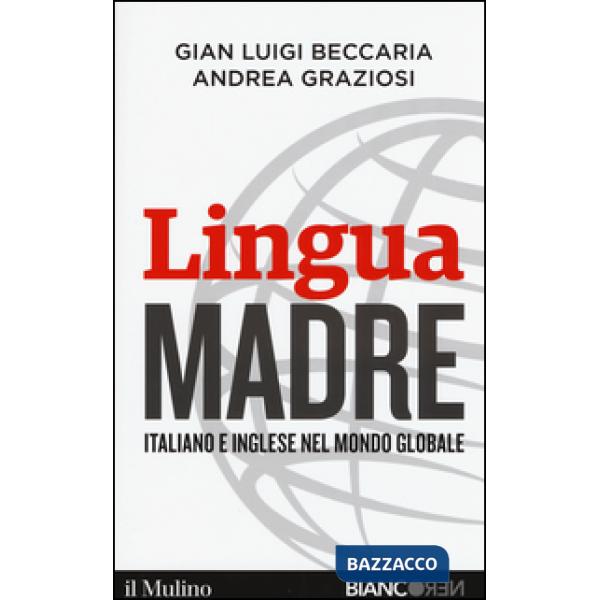 Lingua madre. Italiano e inglese nel mondo globale