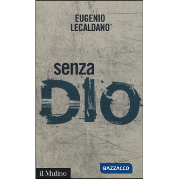 Senza Dio. Storie di atei e di ateismo