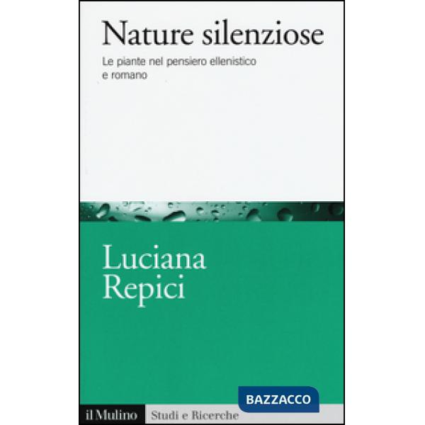 Nature silenziose. Le piante nel pensiero ellenistico e romano