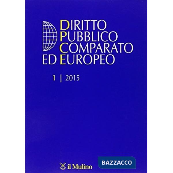 Diritto pubblico comparato ed europeo (2015). Vol. 1