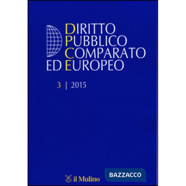 Diritto pubblico comparato ed europeo (2015). Vol. 3