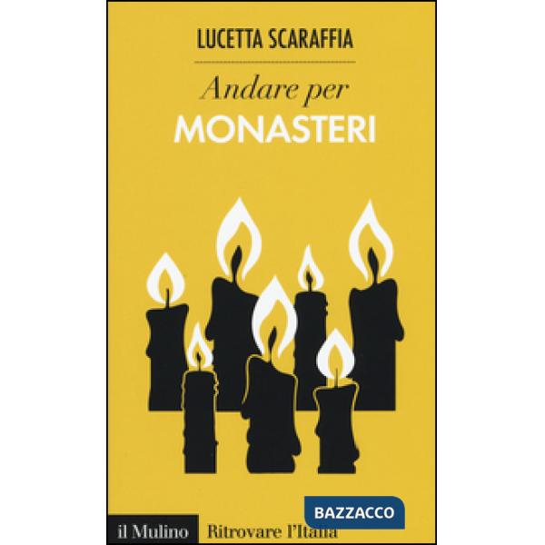 Andare per monasteri